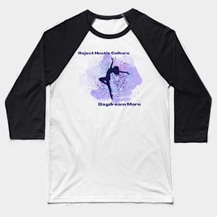 Reject Hustle Culture - Daydream More (Purple) Baseball T-Shirt